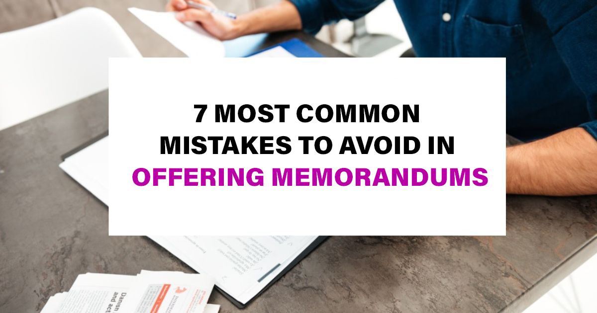 7 Most Common Mistakes to Avoid in Offering Memorandums